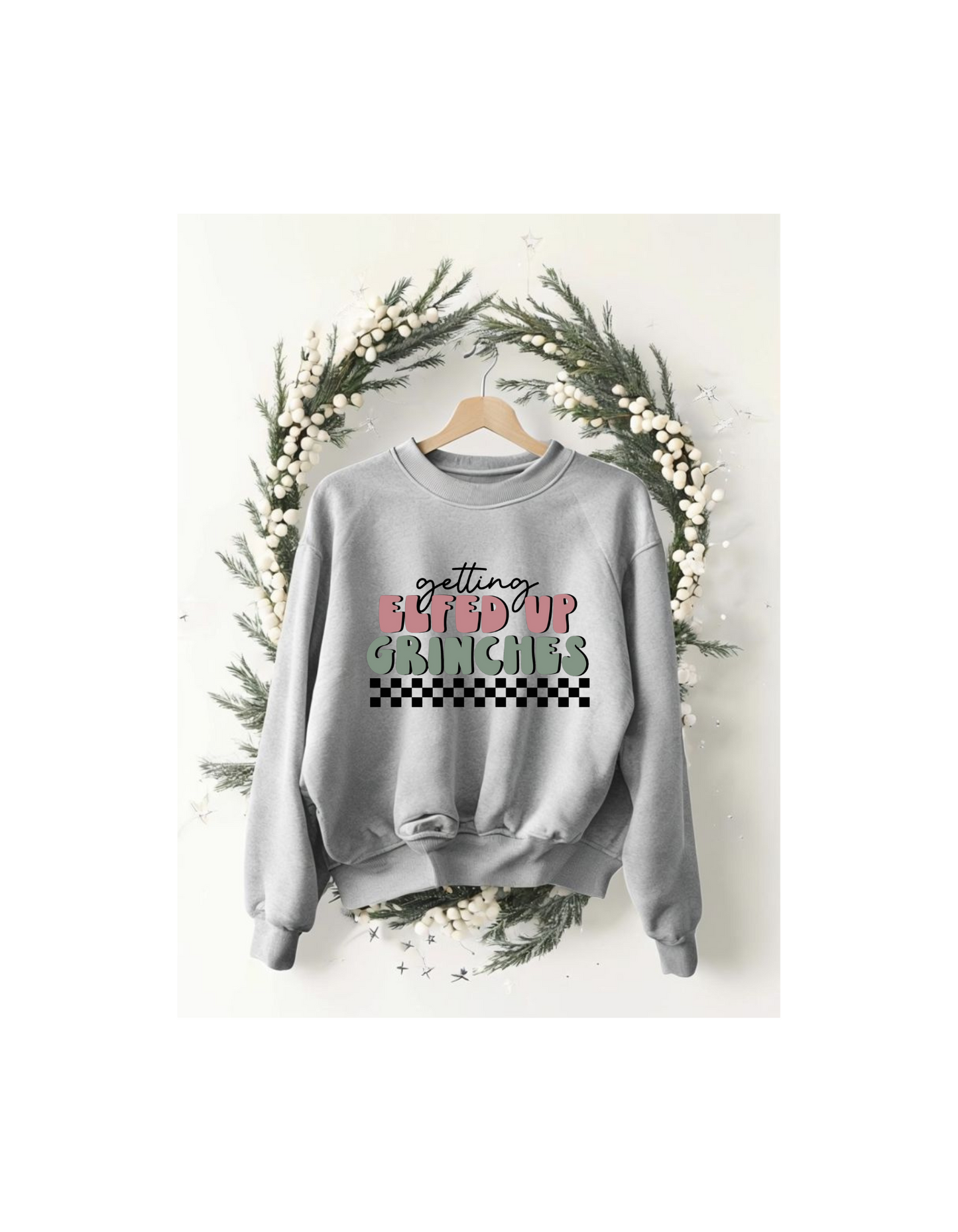 Elfed Up Grinches Sweatshirt & Tee